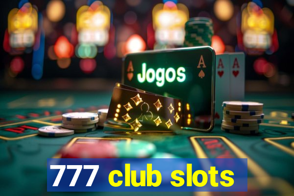 777 club slots